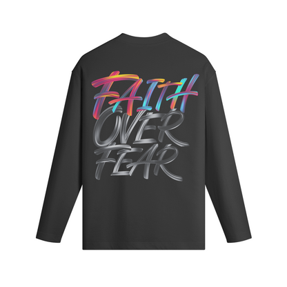 Faith Over Fear: Unisex Long Sleeve T-Shirt.